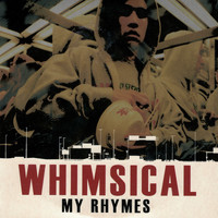 Whimsical - My Rhymes