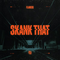 Flamers - Skank That