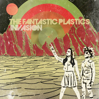 The Fantastic Plastics - Invasion