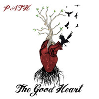 The Good Heart - Path (Explicit)