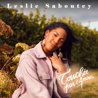 Leslie Saboutey - Touchée par L'Amour