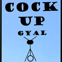 Lexi - Cock up Gyal (Explicit)
