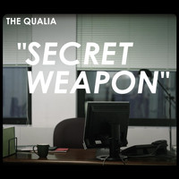 The Qualia - Secret Weapon (Explicit)
