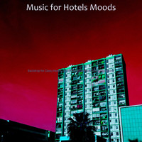 Music for Hotels Moods - Backdrop for Classy Hotels - Lively Vibraphone and Tenor Saxophone