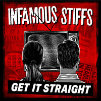 Infamous Stiffs - Get It Straight