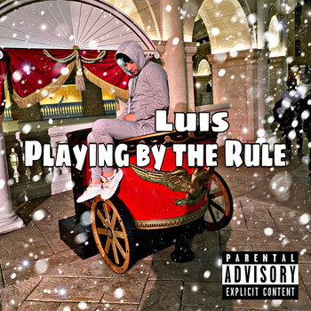 Luis - Playing by the Rule (Explicit)