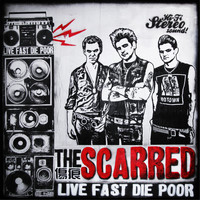 The Scarred - Live Fast Die Poor (Explicit)