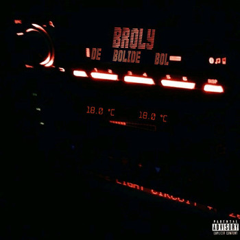 Broly - Bolide (Explicit)