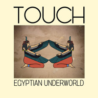 Touch - Egyptian Underworld