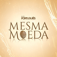 Puto Português - Mesma Moeda
