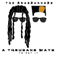 The Roadrunners - A Thousand Ways (Explicit)