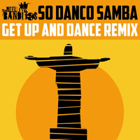 The Reel Banditos - So Danco Samba (Get Up and Dance Remix)