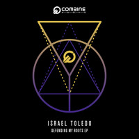 Israel Toledo - Defending My Roots EP