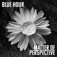 Blue Hour - Matter Of Perspective