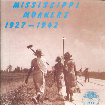 Various Artists - Mississippi Moaners (1927-1942)