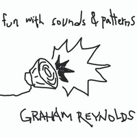 Graham Reynolds - fun with sounds & patterns