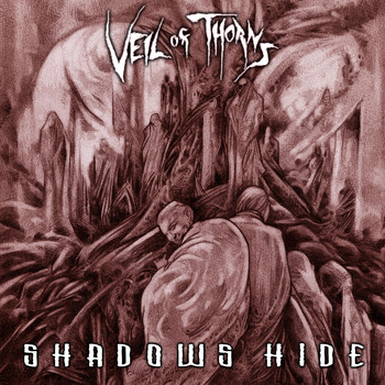 Veil of Thorns - Shadows Hide