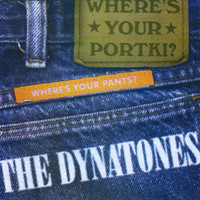 The Dynatones - Where's Your Portki?