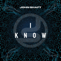 John Shaft - I Know