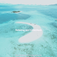 Relaxing Jazz Collections - Backdrop for Vacations