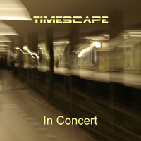 Timescape - In Concert (Live)