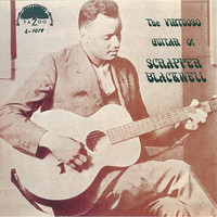 Scrapper Blackwell - The Virtuoso Guitar Of Scrapper Blackwell