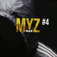 Nax - Myz #4 (Explicit)