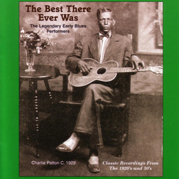 Various Artists - The Best There Ever Was:  The Legendary Early Blues Performers