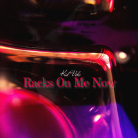 Kid Vibe - Racks on Me Now (Explicit)