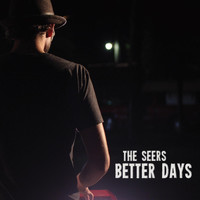 The Seers - Better Days