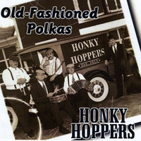 The Honky Hoppers - Old Fashioned Polkas