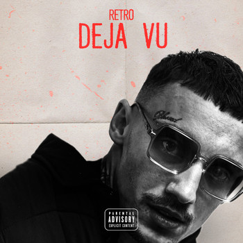 Retro - Deja Vu (Explicit)