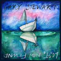 Gary Stewart - Lost, Now Found