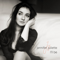 Jennifer Juliette - I'll Be
