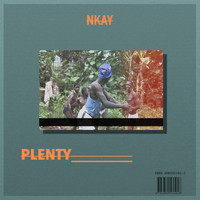 Nkay - Plenty