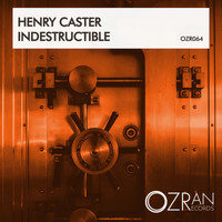 Henry Caster - Indestructible