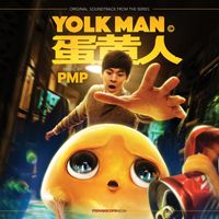 PMP - Yolk Man (Original Soundtrack from the Series)