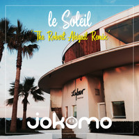 JOKOMO - Le Soleil (The Robert Abigail Remix)