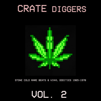 Various Artists - Crate Diggers, Vol. 2: Stone Cold Rare Beats & Vinyl Oddities 1965-1978 (Explicit)