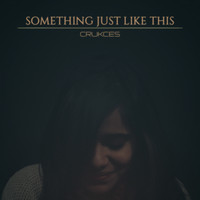 Crukces - Something Just Like This (feat. Aditi) (Cover)
