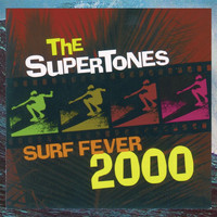 The Supertones - Surf Fever 2000