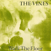 The Vines - Walk the Floor