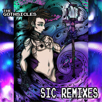 The Gothsicles - Sic Remixes
