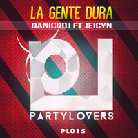 DanicoDJ - La Gente Dura (feat. Jeicyn)