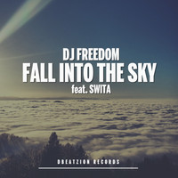 DJ Freedom - Fall Into The Sky