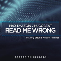 Max Lyazgin, Hugobeat - Read Me Wrong