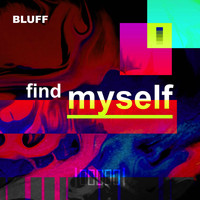 Bluff - Find Myself