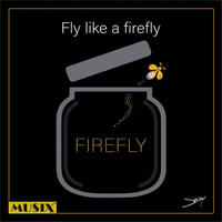firefly - Fly Like a Firefly