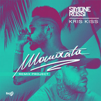 Simone Rossi, Kris Kiss - Mamacita (Remix Project)