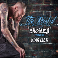 The Raskal - Choices (feat. King Lil G) (Explicit)